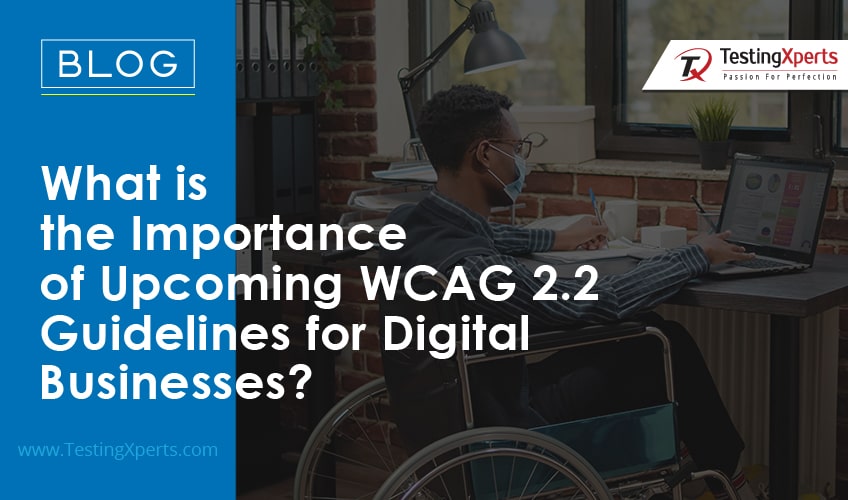 Upcoming WCAG 2.2 Guidelines for Digital Businesses