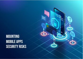 mounting-mobile-apps-security-risks