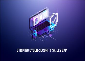 Striking Cyber Security Skills Gap